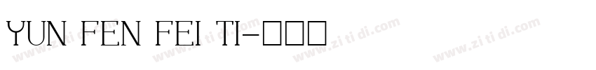 YUN FEN FEI TI字体转换